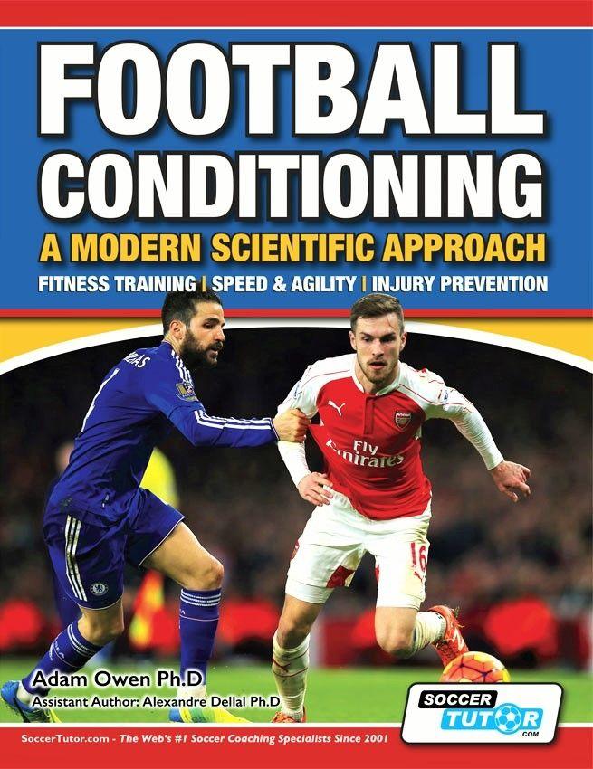 FOOTBALL CONDITIONING: A MODERN SCIENTIFIC APPROACH - FITNESS TRAINING | SPEED & AGILITY | INJURY PREVENTION - 182