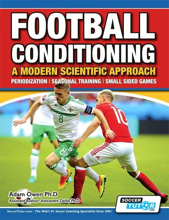 FOOTBALL CONDITIONING: A MODERN SCIENTIFIC APPROACH - PERIODIZATION | SEASONAL TRAINING | SMALL SIDED GAMES - 181