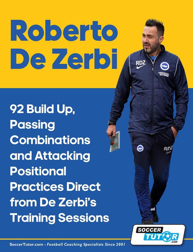 ROBERTO DE ZERBI - 92 BUILD UP, PASSING COMBINATIONS AND ATTACKING POSITIONAL PRACTICES DIRECT FROM DE ZERBI’S TRAINING SESSIONS - 3223
